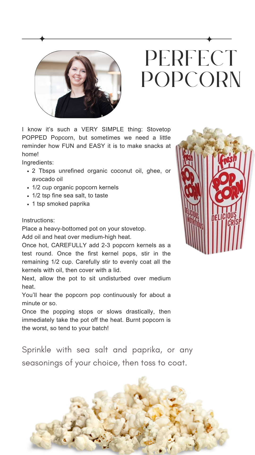 I know it’s such a VERY SIMPLE thing: Stovetop POPPED Popcorn, but sometimes we need a little reminder how FUN and EASY it is to make snacks at home!